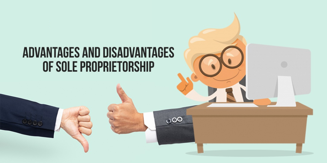 Advantages And Disadvantages of Sole Proprietorship