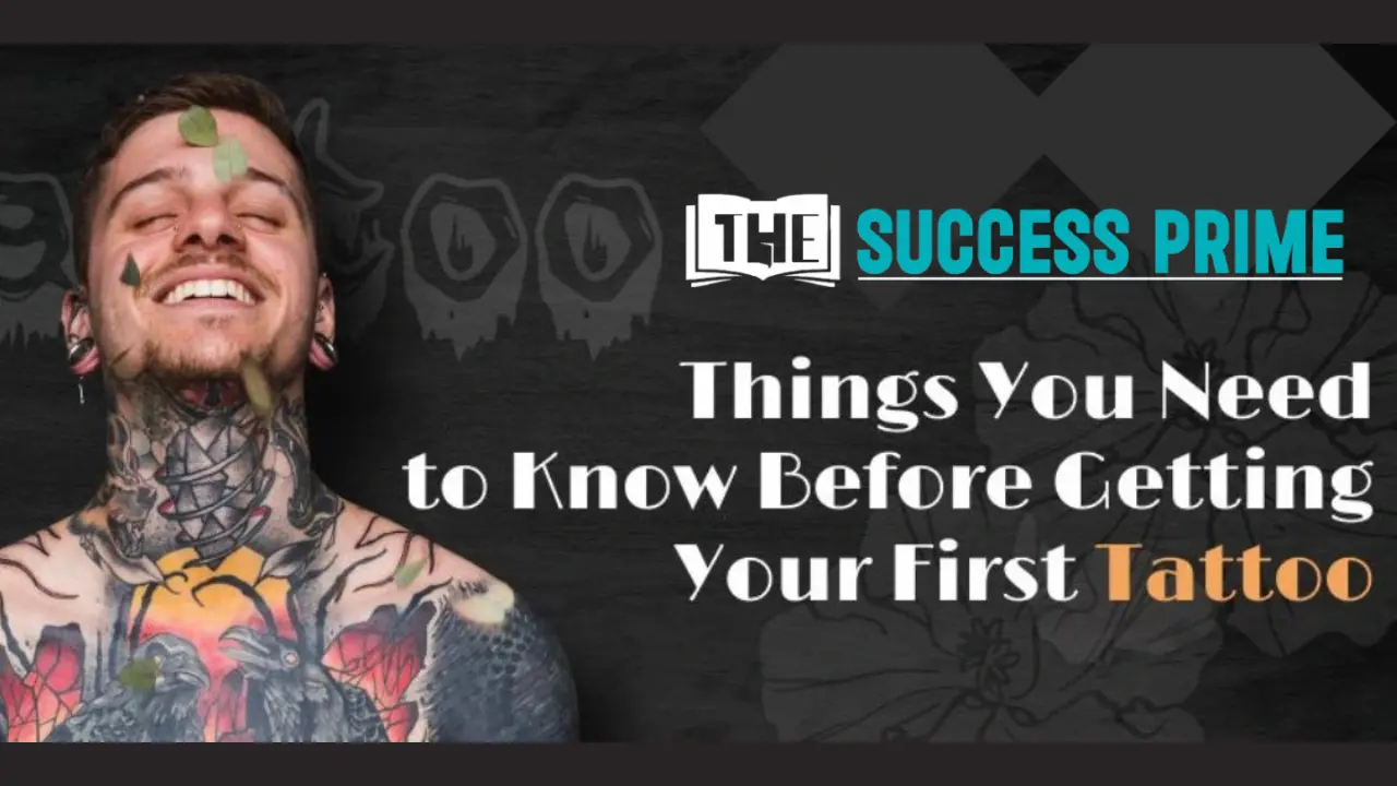 Things You Need to Know Before Getting Your First Tattoo.webp