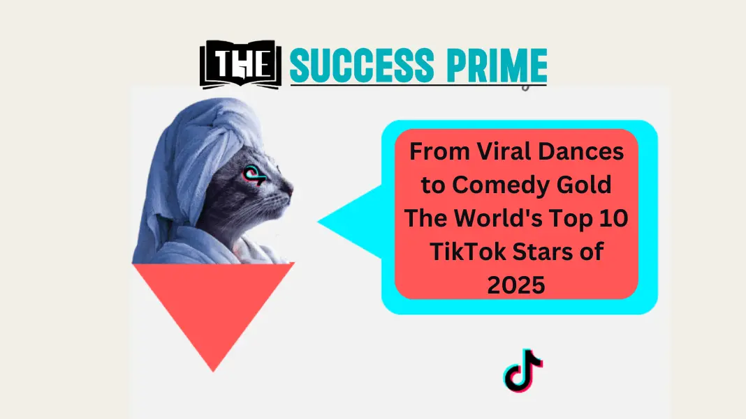 From Viral Dances to Comedy Gold The World's Top 10 TikTok Stars of 2025