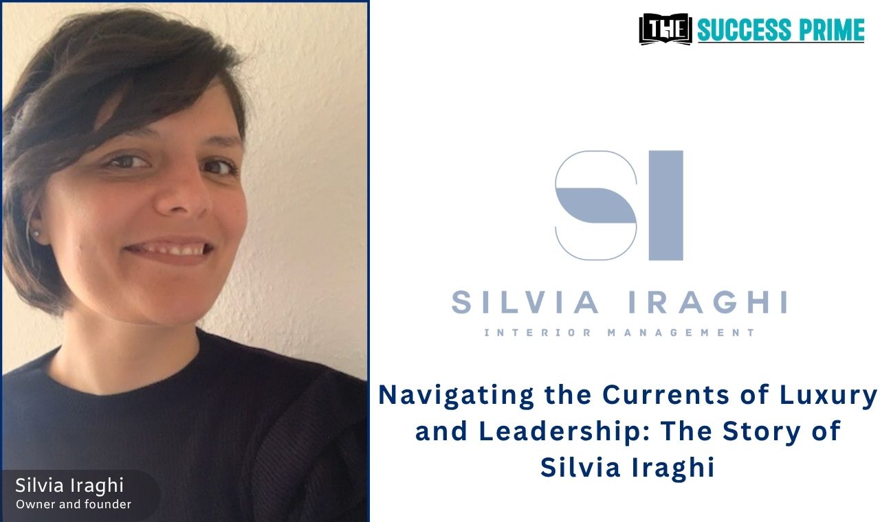 Navigating the Currents of Luxury and Leadership The Story of Silvia Iraghi