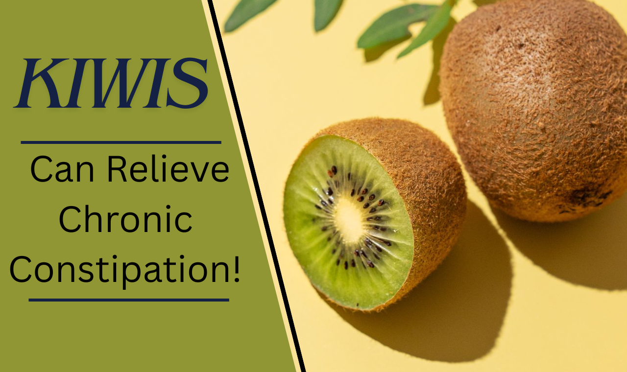 Why Eating Kiwis Daily May Help Ease Chronic Constipation Naturally