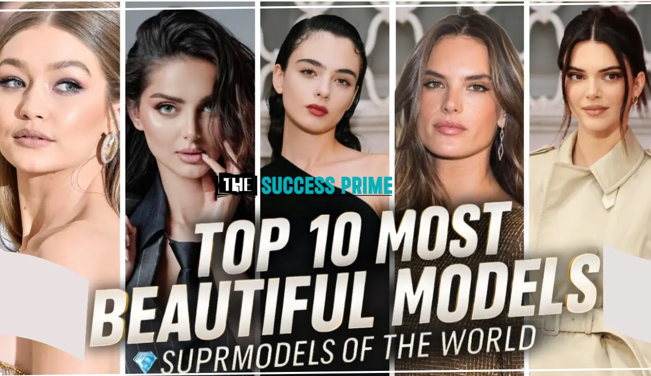 The World’s Top 10 Supermodels You Should Know 12 The World’s Top 10 Supermodels You Should Know