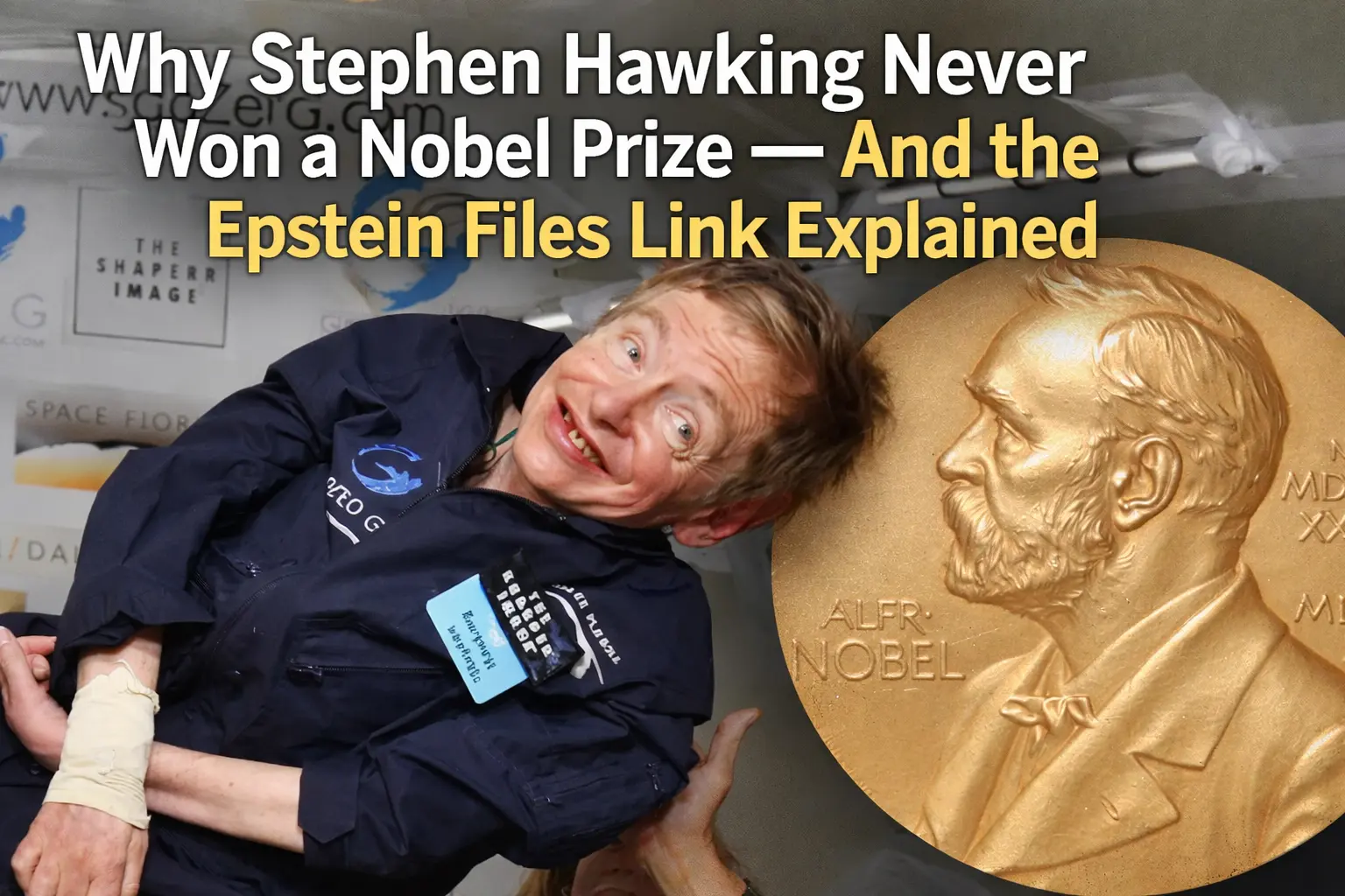Why Stephen Hawking Never Won a Nobel Prize — And the Epstein Files Link Why Stephen Hawking Never Won a Nobel Prize — And the Epstein Files Link Explained