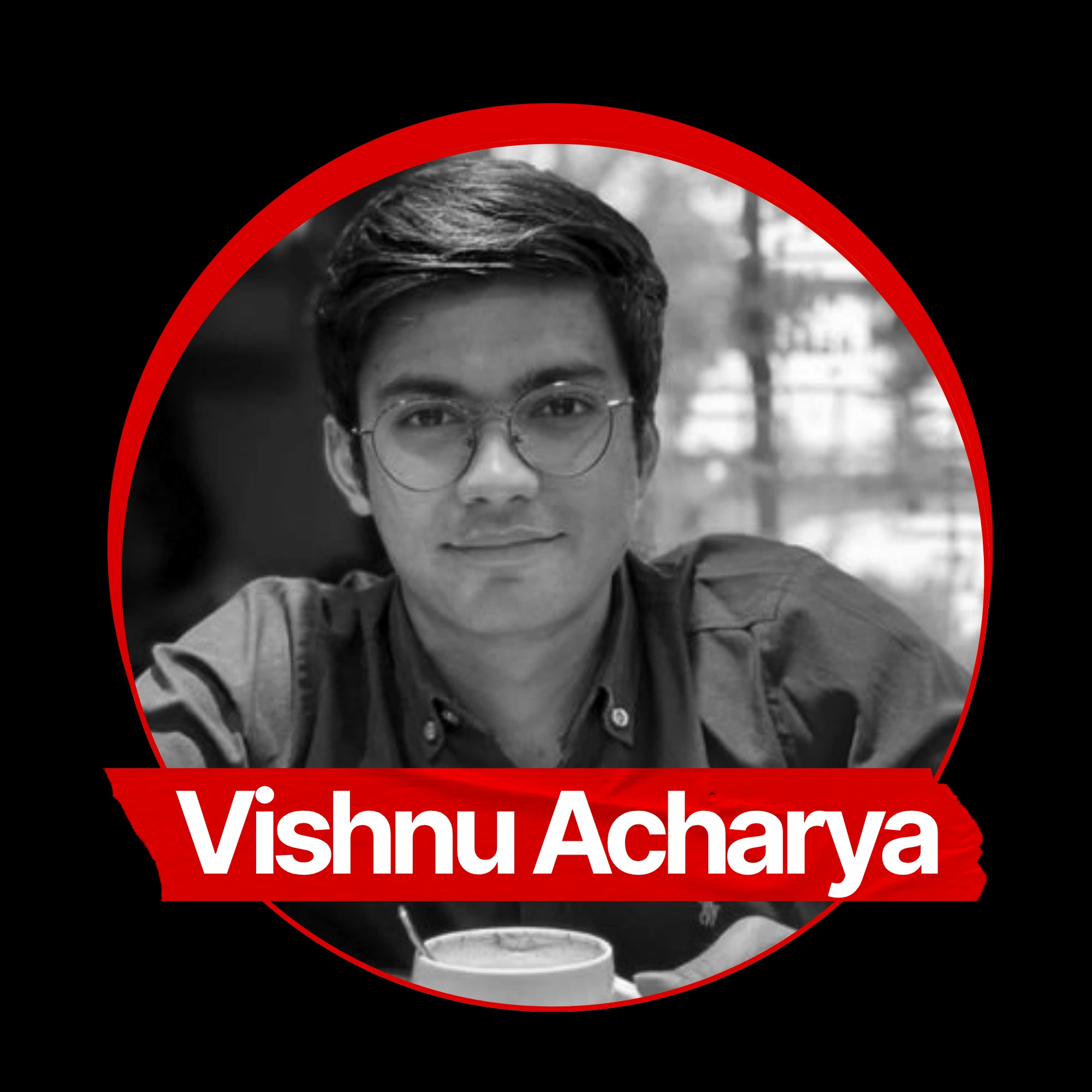 Vishnu Acharya | India’s Top 30 Young Entrepreneurs Under 30 to Watch in 2026